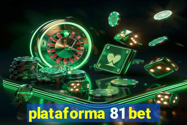 plataforma 81 bet